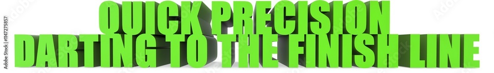 Obraz premium Quick Precision Darting to the Finish Line, 3d text