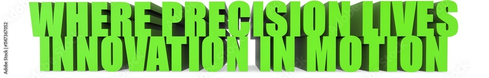 Fototapeta premium Where Precision Lives Innovation in Motion, 3d text