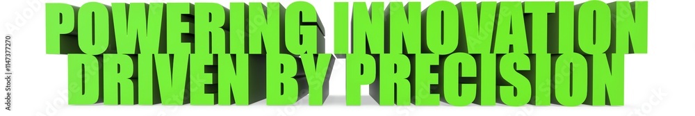 Obraz premium Powering Innovation Driven by Precision, 3d text