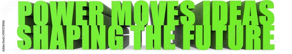 Fototapeta premium Power Moves Ideas Shaping the Future, 3d text