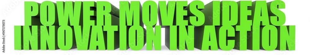 Obraz premium Power Moves Ideas Innovation in Action, 3d text