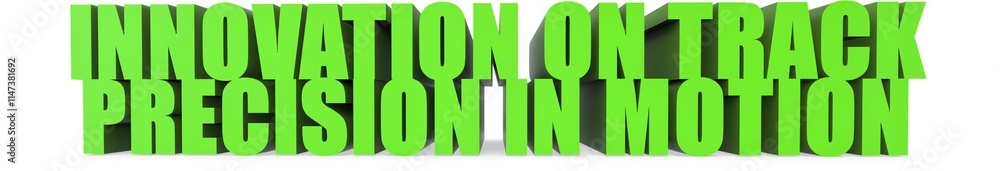 Innovation on Track Precision in Motion, 3d text Innovation on Track Precision in Motion, 3d text