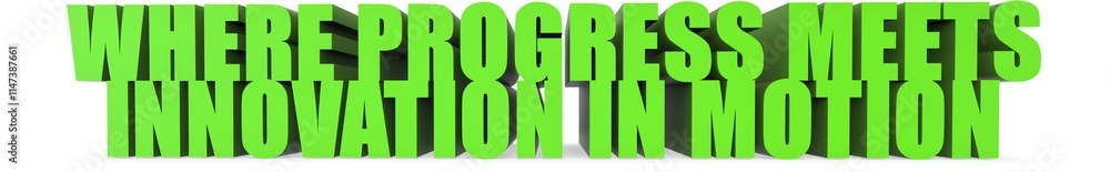 Fototapeta premium Where Progress Meets Innovation in Motion, 3d text