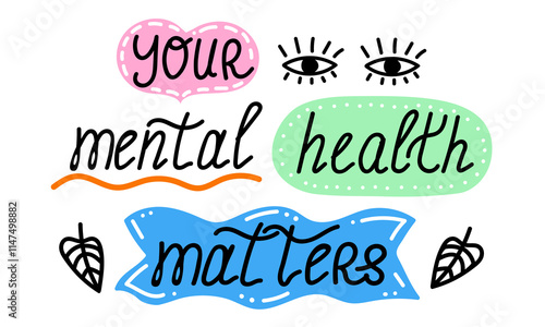 Your Mental Health Matters. Motivational artwork lettering about mental health. Perfect for posters, social media, or promotion self-care and emotional well-being