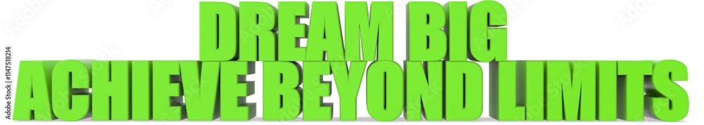 Obraz premium Dream Big Achieve Beyond Limits, 3d text