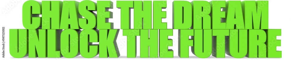 Obraz premium Chase the Dream Unlock the Future, 3d text