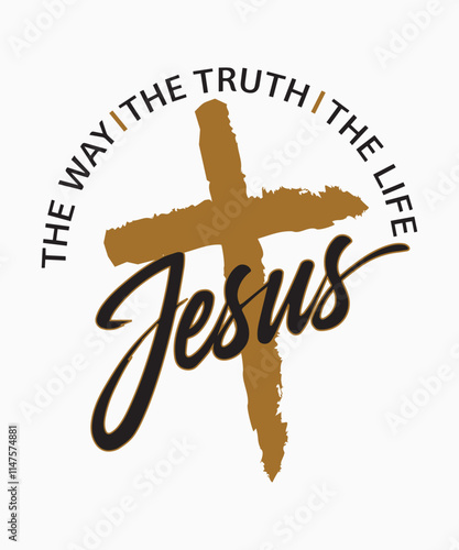 Christian Faith T-shirt Design with Cross and Jesus Calligraphy -The Way The Truth The Life