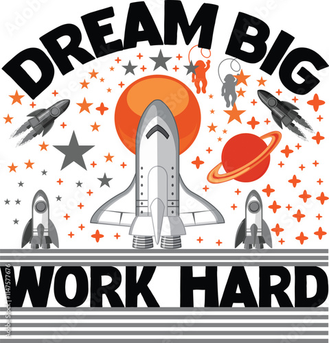 Dream Big, Work Hard Graphic Design 