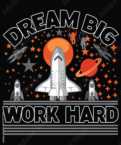 Dream Big, Work Hard Graphic Design 
