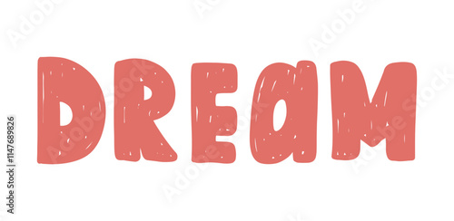 Creative hand drawn word Dream in bold pink letters showcasing artistic expression