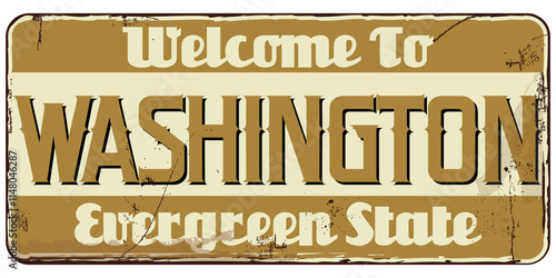 Welcome to Washington Message on Rusty Sign