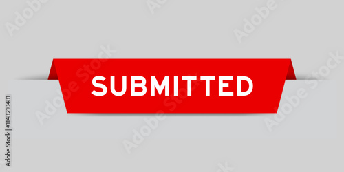 Red color inserted label with word submitted on gray background