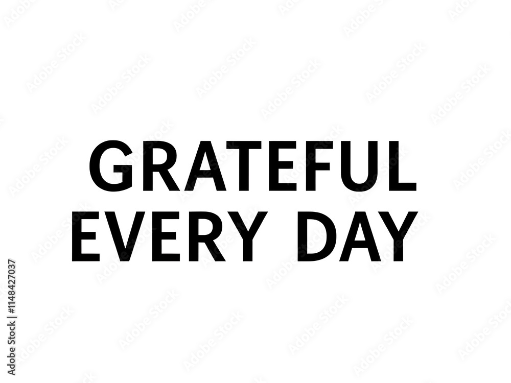 Grateful Everyday A Positive Affirmation Message Grateful Everyday A Positive Affirmation Message