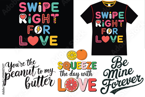 A cheerful t-shirt bundle featuring designs like "Swipe Right for Love" and "You're the Peanut to My Butter." Perfect for romantic gifts and everyday fun