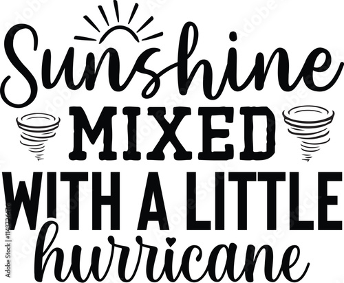 Sunshine Mixed with a Little Hurricane