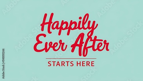Happily Ever After Starts Here A Romantic Beginning