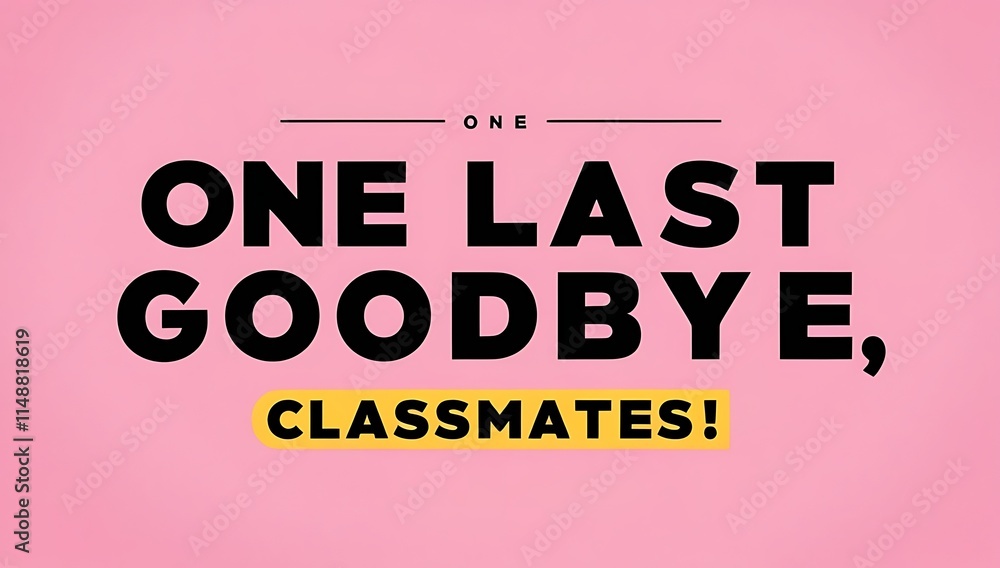 Fototapeta premium One Last Goodbye Classmates A Farewell Message