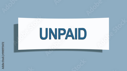 unpaid. A card isolated on blue background. photo