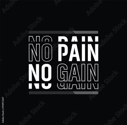 No pain no gain typography slogan for print t shirt, Modern streetwear design