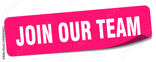 JOIN OUR TEAM sticker