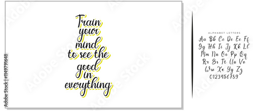 Train your mind to see the good in everything. Inspirational quote about positive thinking. Black lettering on white background photo