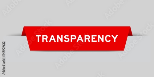 Red color inserted label with word transparency on gray background
