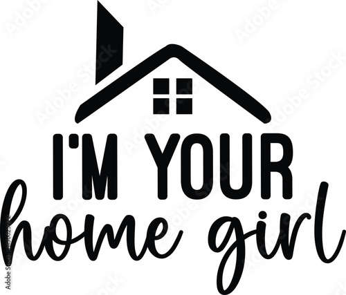 I'm Your Home Girl