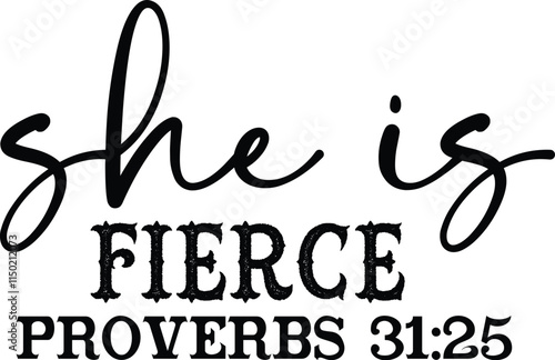She is Fierce Proverbs 31:25