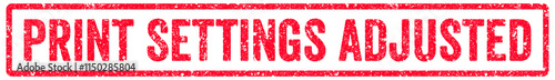 Print Settings Adjusted Stamp Transparent Seal, Red Grunge Print Settings Adjusted Word Rubber Stamp Seal