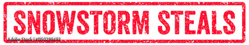 Snowstorm Steals Stamp Transparent Seal, Red Grunge Snowstorm Steals Word Rubber Stamp Seal
