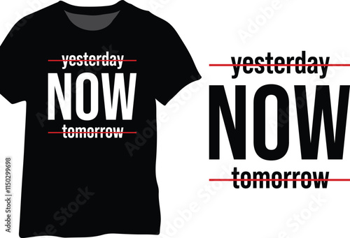 Yesterday Now Tomorrow Motivational Quote Design