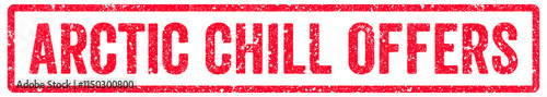 Arctic Chill Offers Stamp Transparent Seal, Red Grunge Arctic Chill Offers Word Rubber Stamp Seal