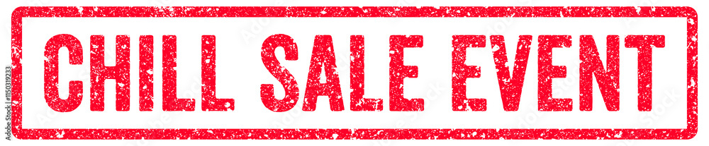 Chill Sale Event Stamp Transparent Seal, Red Grunge Chill Sale Event Word Rubber Stamp Seal Chill Sale Event Stamp Transparent Seal, Red Grunge Chill Sale Event Word Rubber Stamp Seal