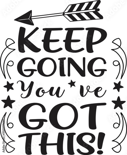 Keep going?you?ve got this!2.eps photo