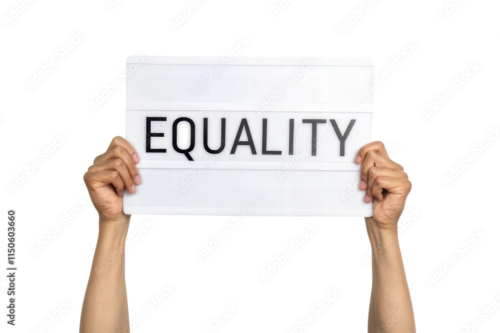 Hands holding sign promoting equality message, cut out - stock png. Hands holding sign promoting equality message, cut out - stock png.