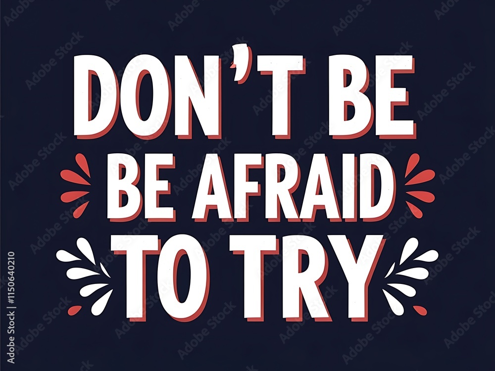 Dont Be Afraid To Try Motivational Poster Dont Be Afraid To Try Motivational Poster
