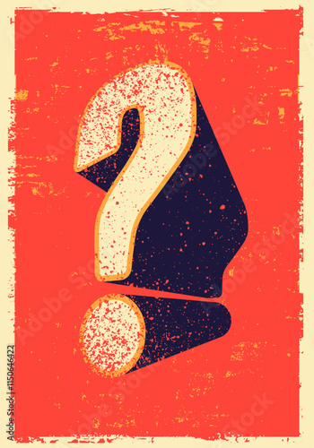 Question mark typographical grunge vintage style poster design. Retro vector illustration.