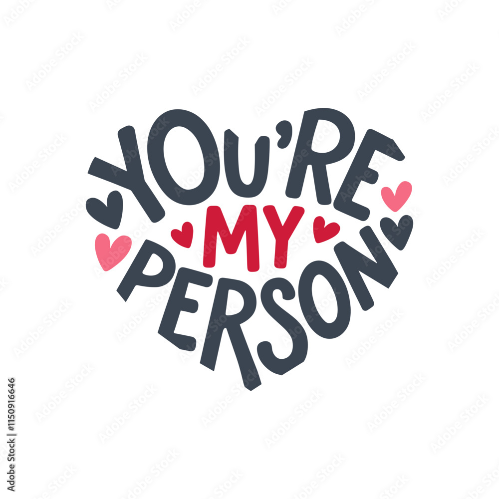 you’re my person. romantic typography design you’re my person. romantic typography design