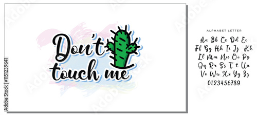 Dont touch me t-shirt quote feminist lettering. Calligraphy inspiration graphic design typography element. Hand written card. Simple vector sign. Protest against patriarchy sexism misogyny female