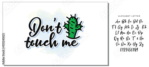 Dont touch me t-shirt quote feminist lettering. Calligraphy inspiration graphic design typography element. Hand written card. Simple vector sign. Protest against patriarchy sexism misogyny female