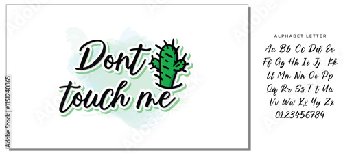 Dont touch me t-shirt quote feminist lettering. Calligraphy inspiration graphic design typography element. Hand written card. Simple vector sign. Protest against patriarchy sexism misogyny female