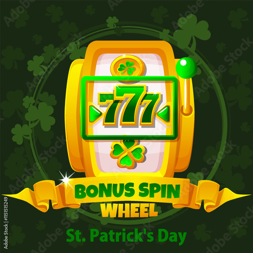 Patrick bonus spin wheel with symbols- 777, lucky coin and clover Slot machine for you games or slots, themed- St. Patrick s Day