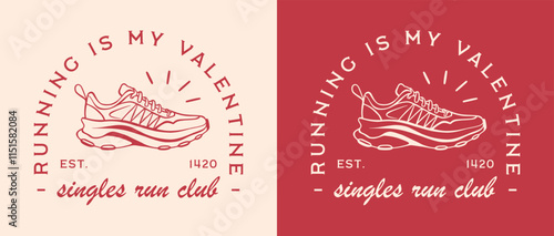 Valentine's Day running is my valentine singles run club funny humor quotes printable galentines card. Fitness cardio sport lovers runners illustration retro red aesthetic women coach shirt design.