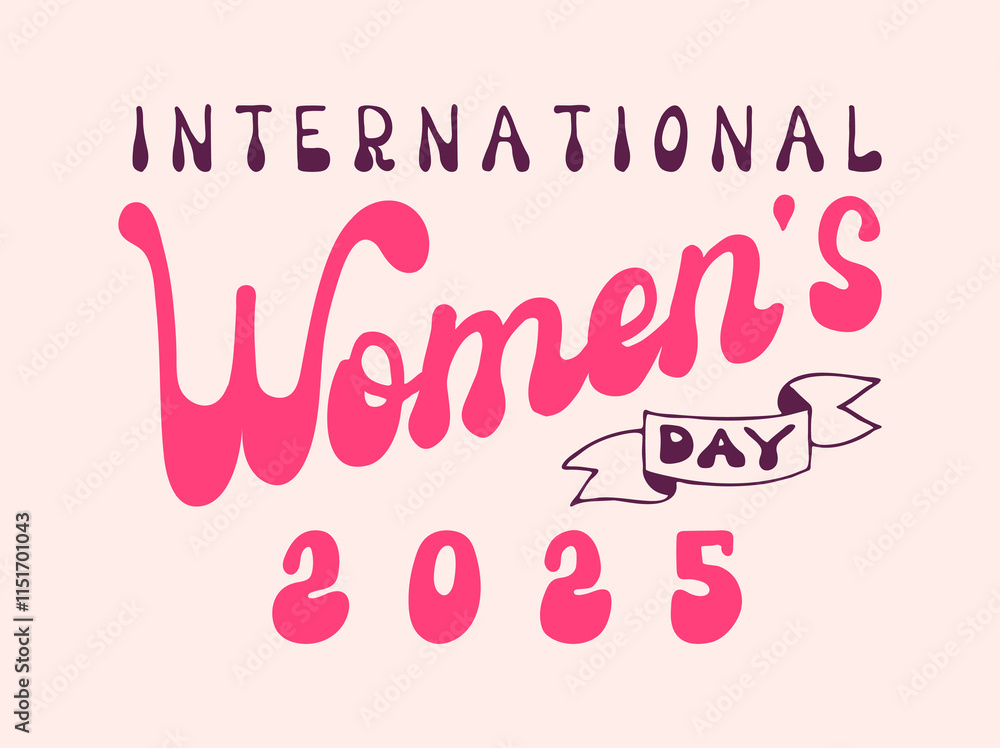 Obraz premium Groovy hand drawn International Women's Day 2025 lettering. Handwritten text on 8 march. Celebrating typography in retro funny style for posters, banner
