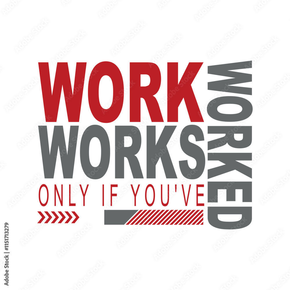 Motivational Typography Design Work Works Only If You’ve Worked Motivational Typography Design Work Works Only If You’ve Worked