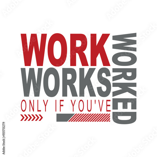 Motivational Typography Design Work Works Only If You’ve Worked