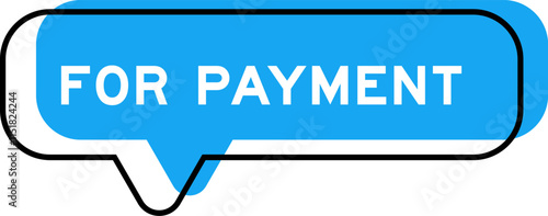 Speech banner and blue shade with word for payment on white background