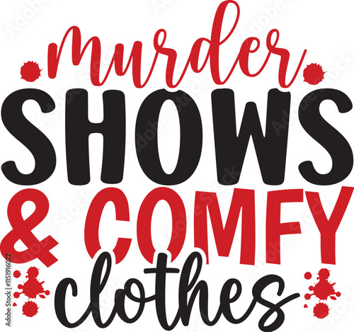 Murder Shows & Comfy Clothes