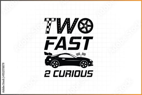 Racing, Race Design, Car racing, Birthday Cake topper, Birthday Shirt Design, Pitcrew, Pitcrew Mom, Pitcrew Dad, Checkered Flag, Racing Flag, 2 Fast 2 Curious, Two Fast Two Curious