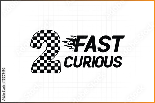 Racing, Race Design, Car racing, Birthday Cake topper, Birthday Shirt Design, Pitcrew, Pitcrew Mom, Pitcrew Dad, Checkered Flag, Racing Flag, 2 Fast 2 Curious, Two Fast Two Curious